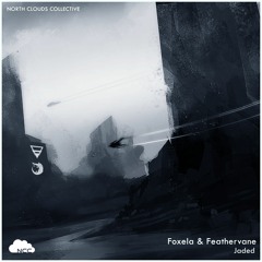 foxela & Feathervane - Jaded