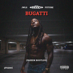 Ace Hood, JWLS, Future - Bugatti (Faiken Bootleg) [Phazed Collective Premiere]