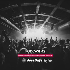 Sammy Porter And Friends - Podcast 42 [B2B w. Jess Bays @ Analog Fire & Lightbox]