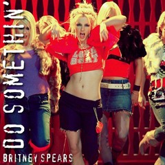 Britney Spears - Do Something (Seth Vogt Anti-Stress Remix) Jive Records 2005