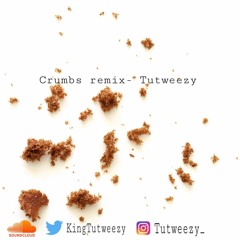 Crumbs Remix - Tutweezy