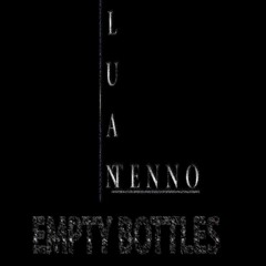 Empty Bottles - Luan Tenno