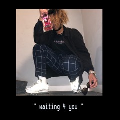 Waiting 4 You (prod. Baygee)
