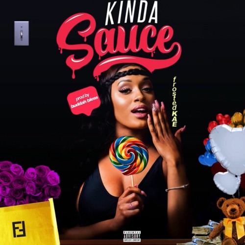 Kinda Sauce (Prod. by BuddahBless)
