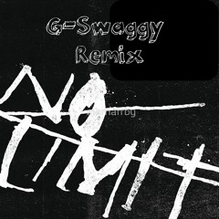 G-Eazy- No Limit(G-Swaggy Remix)