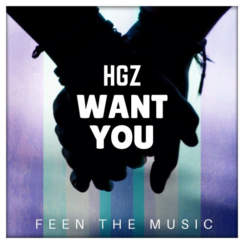 HGZ - Want You