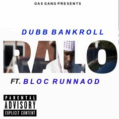 Ralo Ft. Bloc Runna OD