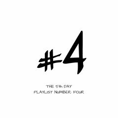 Week 4 (The 5th Day)