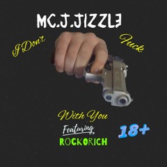 I Don't Fuck With You Ft. RockoRich (Prod. LJ)