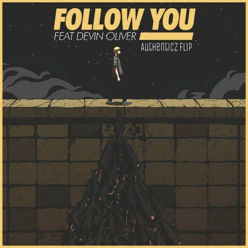Kayzo - Follow You feat. Devin Oliver (Authenticz Flip) [Apache Premiere]