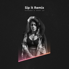 HUMANS - Sip It (Samy 2k Remix)