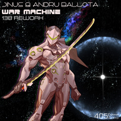 Andru Ballota & Jinus - War Machine (138 Rework)