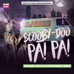Scooby Doo Pa Pa (Frank Krux Original Extended Edit)