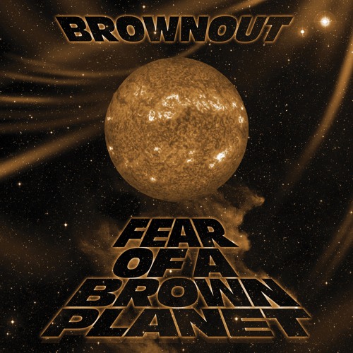Brownout - Shut Em Down