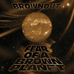Brownout - Fight The Power
