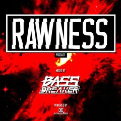 037 | Bass Breaker - Rawness