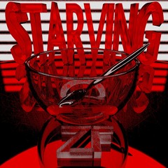 STARVING