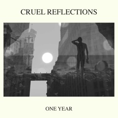 Cruel Reflections - 30 Minutes or Less
