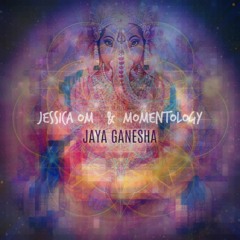 Jessica Om & Momentology - Jaya Ganesha