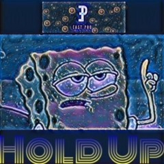 Hold Up  (Prod. by Meza)
