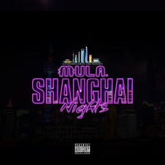 Colourful Mula - Shanghai Nights