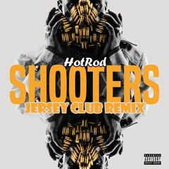 Shooters (HotRod Remix)