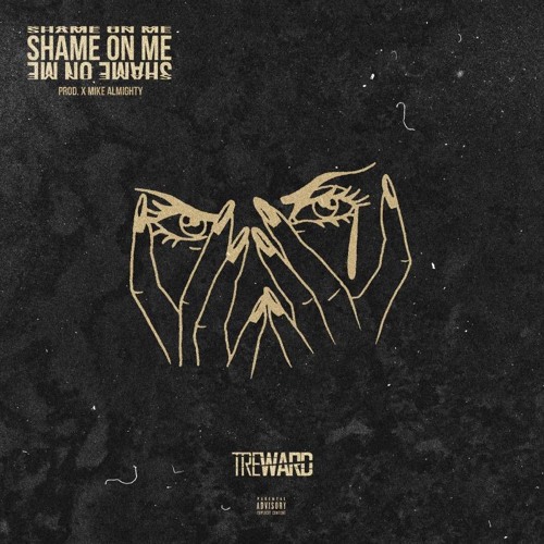 SHAME ON ME (prod. x Mike Almighty)