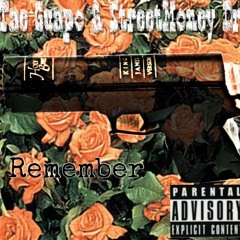 Tae Guapo & StreetMoney Dre  "I Remember"