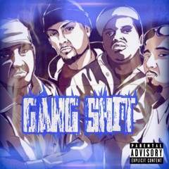 Gang Shit