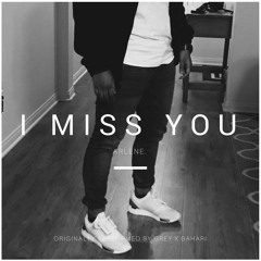 I MISS YOU [GREY x BAHARI] [COVER]
