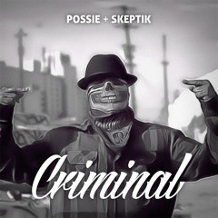 Criminal ft. SKEPTIK