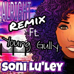 ALRIGHT Remix ft. Young Gully