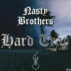 Nasty Brothers - HARD TRAP (Original Mix)