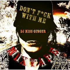Don't F*CK with me MIXTAPE