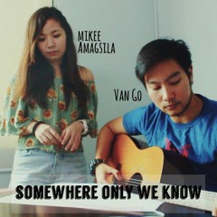 Somewhere Only We Know Cover by Van Go and Mikee Amagsila