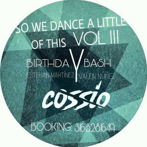 SO WE DANCE A LITTLE OF Vol. 3 ( BIRTHDAY BASH ESTEBAN MARTINEZ - VALEN NUÑEZ )