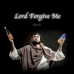 LORD forgive me