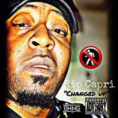 Rip Capri "CHANGED UP"