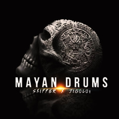 Mayan Drums - Skipper X Jigolo! (Download Free On Buy)