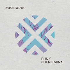 Musicarus - Funk Phenominal [Buy=FreeDL]