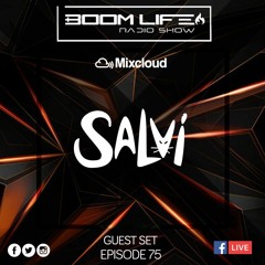 Boom Life Radio Show 075 Guest Set - SALVI