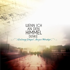 Wenn ich an den Himmel denke