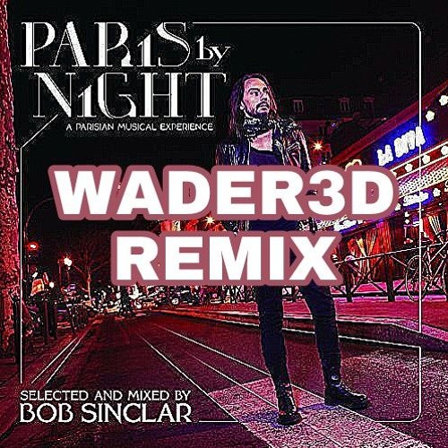 Bob Sinclar - Mambo Explosion (WADER3D Edit REMIX)