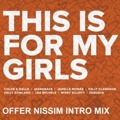 This Is For My Girls (Offer Nissim Intro Mix)