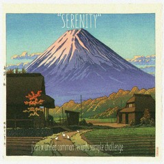 Serenity (j'san x united common records sample challenge)