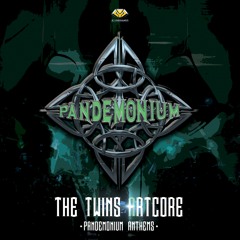 The Twins Artcore - Pandemonium (official Pandemonium 2014 Anthem)