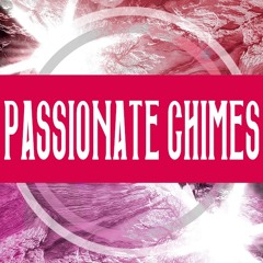 Passionate Chimes