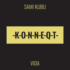 Sami Kubu - Vida (Original)[PREVIEW]