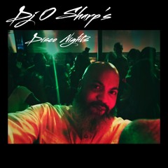 DJ O SHARP'S DISCO NIGHTS 2018