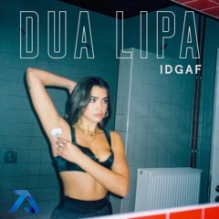 Dua Lipa - IDGAF (Alphalove Remix)